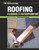 Roofing, Flashing, and Waterproofing (For Pros By Pros)