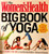 The Women's Health Big Book of Yoga: [The Essential Guide to Complete Mind/Body Fitness]
