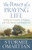 The Power of a Praying Life: Finding the Freedom, Wholeness, and True Success God Has for You