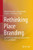 Rethinking Place Branding: Comprehensive Brand Development for Cities and Regions