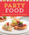 Party Food: Delicious Recipes to Get the Party Started (Cook Me!)