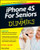 iPhone 4S For Seniors For Dummies