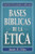 Bases Biblicas de la Etica (Spanish Edition)