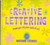 Creative Lettering: Create Your Very Own Works of Art! (Stencil Books)