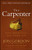 The Carpenter: A Story About the Greatest Success Strategies of All