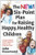 The New Six-Point Plan for Raising Happy, Healthy Children (John Rosemond)