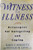 Witness to Illness: Strategies for Caregiving and Coping