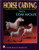 Horse Carving With Tom Wolfe (Schiffer Book for Woodcarvers)