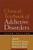 Clinical Textbook of Addictive Disorders, Third Edition