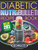NutriBullet Diabetic Recipe Book: 200 NutriBullet Diabetic Friendly Ultra Low Carb Delicious and Nutritious Blast and Smoothie Recipes