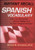 Instant Recall Spanish Vocabulary : Learn and Remember Spanish Faster than You Ever Imagined Possible!