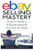 Ebay Selling Mastery: How to make $5,000 per month Selling Stuff on Ebay