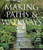 Making Paths & Walkways: Stone, Brick, Bark, Grass, Pebbles & More