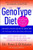 The GenoType Diet: Change Your Genetic Destiny to live the longest, fullest and healthiest life possible