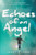 Echoes of an Angel: The Miraculous True Story of a Boy Who Lost His Eyes but Could Still See