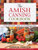 The Amish Canning Cookbook: Plain and Simple Living at Its Homemade Best