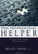 The Professional Helper: The Fundamentals of Being a Helping Professional