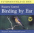 Birding By Ear: Eastern and Central North America (Peterson Field Guides(R))