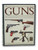 The Illustrated Encyclopedia of Guns: Pistols, Rifles, Revolvers, Machine and Submachine Guns Through History in 1100 Color Photographs