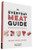 The Everyday Meat Guide: A Neighborhood Butcher's Advice Book