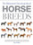 The Illustrated Encyclopedia of Horse Breeds: A Comprehensive Visual Directory of the World's Horse Breeds (Illustrated Encyclopedias (Booksales Inc))
