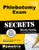 Phlebotomy Exam Secrets Study Guide: Phlebotomy Test Review for the Phlebotomy Exam