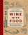 Wine With Food: Pairing Notes and Recipes from the New York Times