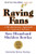 Raving Fans: A Revolutionary Approach To Customer Service