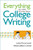 Everything You Need to Know About College Writing