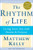 The Rhythm of Life: Living Every Day with Passion and Purpose