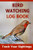 Bird Watching Log Book: Track Your Sightings in this Bird Watching Log Book