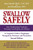 Swallow Safely. How Swallowing Problems Threaten the Elderly and Others. A Caregiver's Guide Dysphagia: Recognition, Treatment, and Prevention (Second Edition)