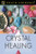 Teach Yourself Crystal Healing (Teach Yourself: Health & New Age)