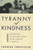 Tyranny of Kindness: Dismantling the Welfare System to End Poverty in America