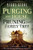 Purging Your House, Pruning Your Family Tree: How to Rid Your Home and Family of Demonic Influence and Generational Oppression