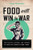 Food Will Win the War: The Politics, Culture, and Science of Food on Canada's Home Front