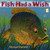 Fish Had a Wish (I Like to Read)