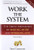 Work the System: The Simple Mechanics of Making More and Working Less (Revised 3rd edition, 2017)