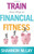 Train Your Way to Financial Fitness