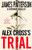 Alex Cross's TRIAL