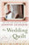 The Wedding Quilt: An Elm Creek Quilts Novel