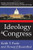 Ideology and Congress: A Political Economic History of Roll Call Voting