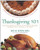 Thanksgiving 101: Celebrate America's Favorite Holiday with America's Thanksgiving Expert (Holidays 101)