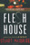 Flesh House