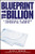 Blueprint to a Billion: 7 Essentials to Achieve Exponential Growth