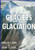 Glaciers and Glaciation (Hodder Arnold Publication)