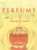 Perfume: The Alchemy of Scent