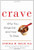 Crave: Why You Binge Eat and How to Stop