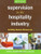 Supervision in the Hospitality Industry: Leading Human Resources