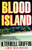 Blood Island (Matt Royal Mysteries, No. 3) (A Matt Royal Mystery)